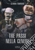 Tre passi nella Cenere libro