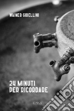 24 minuti per ricordare libro