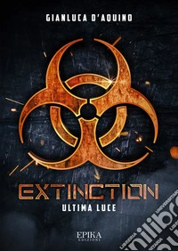 Extinction. Ultima luce