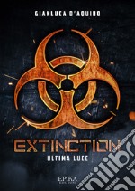 Extinction. Ultima luce libro