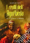 I frutti dell'Ayurveda nella giungla di Mumbai libro