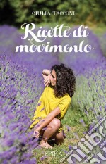 Ricette di movimento libro