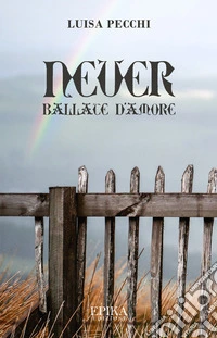 Never. Ballate d'amore