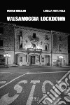 Valsamoggia lockdown. Ediz. illustrata libro