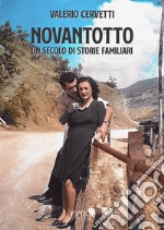 Novantotto. Un secolo di storie familiari libro