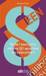 8teen. Perché l'intelligenza emotiva (QE) appartiene alla Generazione Z libro