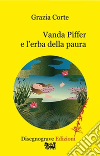 Vanda Piffer e l'erba della paura