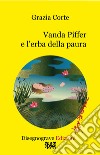 Vanda Piffer e l'erba della paura libro