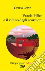 Vanda Piffer e il villino degli scorpioni