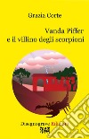 Vanda Piffer e il villino degli scorpioni libro