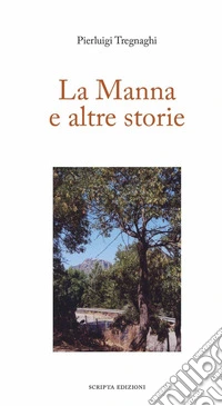 La Manna e altre storie libro