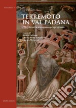 Terremoto in Val Padana. 1117, la terra sconquassa e sprofonda libro