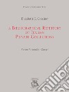 A bibliographical repertory of Italian private collections. Vol. 5: Sabadini-Zweyer libro