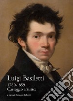 Luigi Basiletti (1780-1859). Carteggio artistico libro