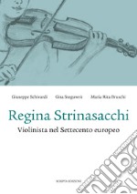 Regina Strinasacchi. Violinista nel Settecento europeo