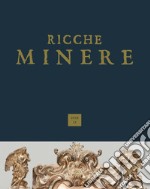 Ricche minere. Rivista semestrale di storia dell'arte (2019). Vol. 12 libro