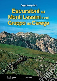 Escursioni sui monti lessini e nel Gruppo del Carega