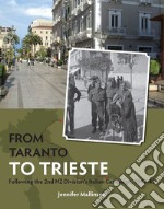 From Taranto to Trieste. Following the 2nd NZ Division's Italian Campaign, 1943-45 libro