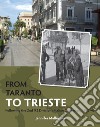 From Taranto to Trieste. Following the 2nd NZ Division's Italian Campaign, 1943-45 libro