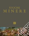 Ricche minere. Rivista semestrale di storia dell'arte (2020). Vol. 14 libro