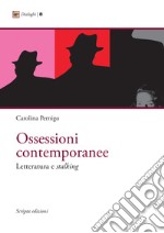 Ossessioni contemporanee. Letteratura e stalking