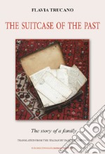 The suitcase of the past. The story of a family