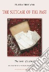 The suitcase of the past. The story of a family libro