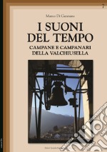 I suoni del tempo. Campane e campanari della Valchiusella