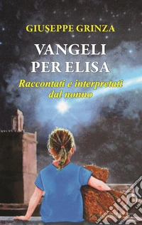 Vangeli per Elisa libro