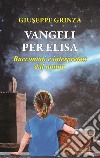 Vangeli per Elisa libro di Grinza Giuseppe