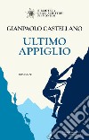 Ultimo appiglio libro di Castellano Gianpaolo