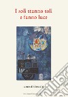 I soli stanno soli e fanno luce libro