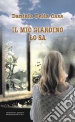 Il mio giardino lo sa libro