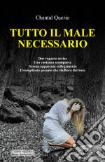 Tutto il male necessario libro