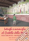 Intrighi e meraviglie al Castello della Manta libro di Sperone Rita Tosco Massimo