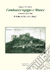 Cambuasce ngoppe e 'bbasce. (Campobasso sopra e sotto). Dialetto, storia, nomi e luoghi libro di Palladino Angelo