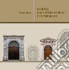 I portali del centro storico di Campobasso. Ediz. illustrata libro