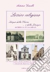 Lessico religioso. Lingua della Chiesa... e della liturgia nel dialetto di Casacalenda libro di Vincelli Antonio