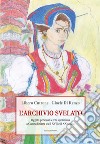 L'archivio svelato. Oggetti personali e vita quotidiana a Campodipietra tra il XVII e il XX secolo libro