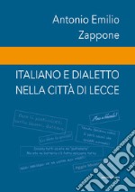 Italiano e dialetto nella città di Lecce libro