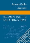 Italiano e dialetto nella città di Lecce libro