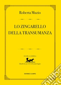 Lo zingarello della transumanza libro