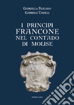 I principi Francone nel contado di Molise libro