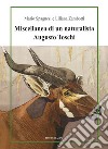 Miscellanea di un naturalista. Augusto Toschi libro di Spagnesi Mario Zambotti Liliana