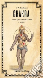 Chakra. I sensi psichici dell'uomo libro