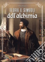 Teorie e simboli dell'alchimia. La grande opera libro