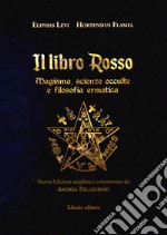 Il libro rosso. Magismo, scienze occulte e filosofia ermetica. Ediz. deluxe