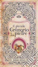 Il piccolo grimorio delle pietre libro