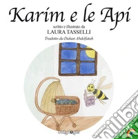 Karim e le api. Ediz. italiana e araba
