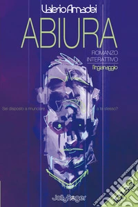 Abiura. L'Ingranaggio
